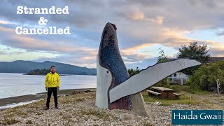 Arrived in Queen Charlotte & First Impressions of Haida Gwaii - Stranded in Paradise! [Ep.41]