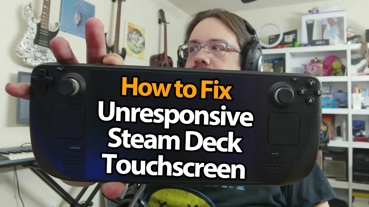 Fix your Steam Deck's Unresponsive Touchscreen!