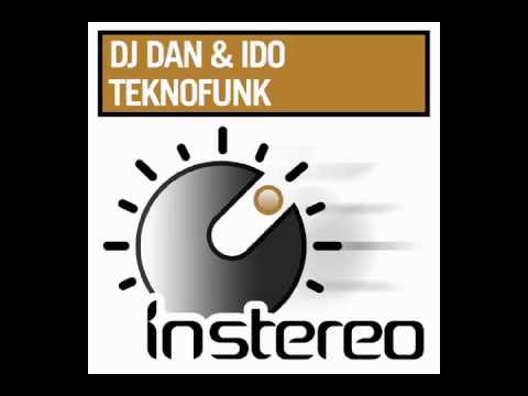 DJ Dan & Ido - TekNoFunk