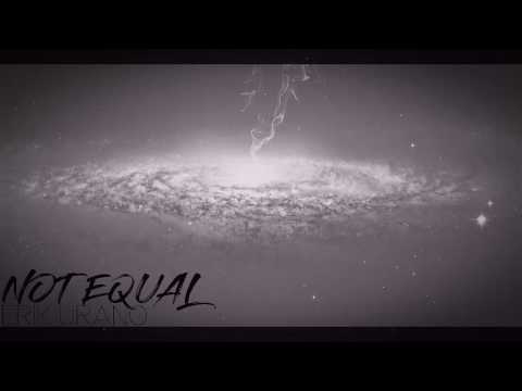 Erik Urano - Not Equal (SKLT SLKT prod.)