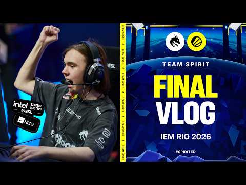 TEAM SPIRIT: IEM RIO 2026. FINAL VLOG