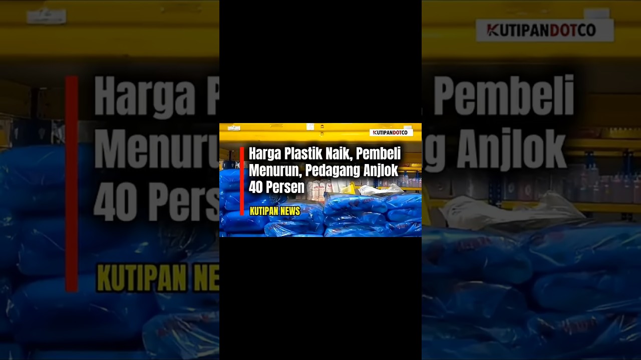 Harga Plastik Naik, Pembeli Menurun, Pedagang Anjlok 40 Persen #shorts