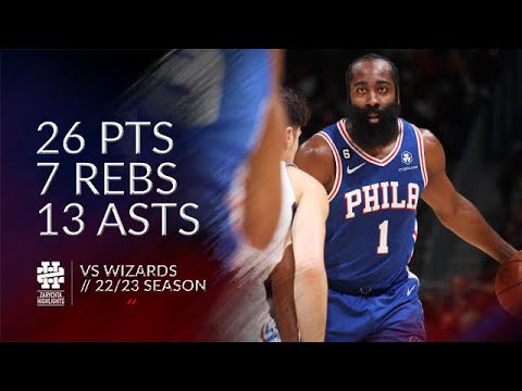 James Harden 26 pts 7 rebs 13 asts vs Wizards 22/23 season