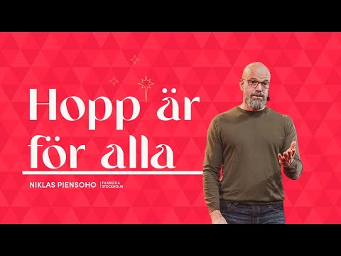 Fjärde advent: Hopp är för alla - Niklas Piensoho
