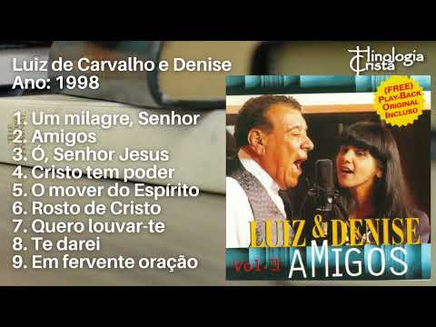 Luiz de Carvalho e Denise -  Amigos, Volume 3 - Gravadora BomPastor
