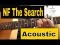 How to play 'The Search' - NF - Guitar Tutorial- Easy Acoustic How to play 'The Search' - NF - Guitar Tutorial- Easy Acoustic