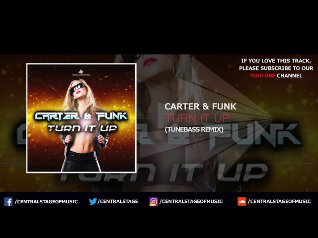 Carter & Funk - Turn It Up (Tunebass Remix)