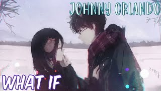 Download lagu Nightcore - What If (I Told You I like You) - Johnny Orlando (Lyrics) mp3 Download lagu Nightcore - What If (I Told You I like You) - Johnny Orlando (Lyrics) mp3