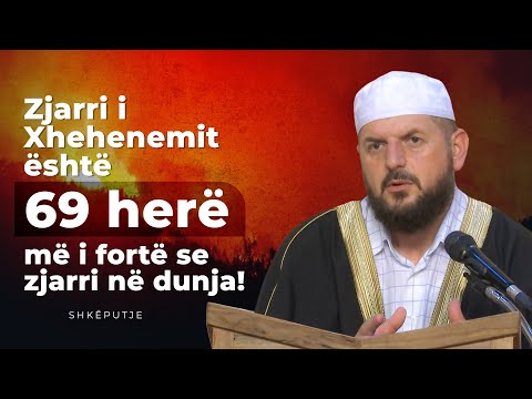 Zjarri i Xhehenemit është 69 herë më i fortë se zjarri në dunja! - Dr. Shefqet Krasniqi