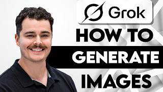 How To Generate Images With Grok AI [2026 Guide]
