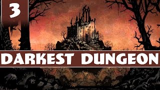The Weald | Darkest Dungeon Gameplay - Part 3