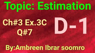 Topic:Estimation(Ch#3 Ex3C Q#7 of(D1)7th edition)