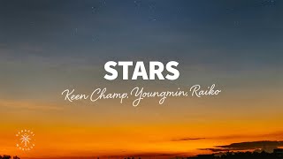 Keen Champ, Youngmin, Raïko - Stars (Lyrics)