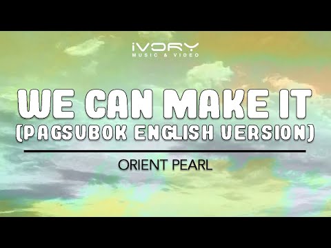 We Can Make It - Orient Pearl