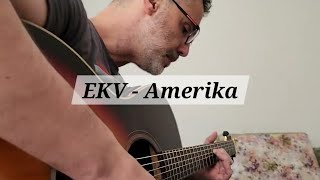 EKV - Amerika(Acoustic cover)