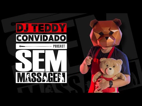 DJ TEDDY - Sem Massagem #3