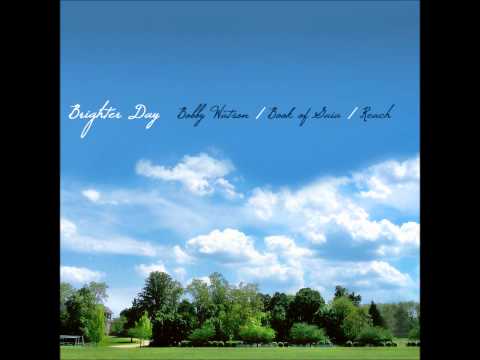 Brighter Day - Bobby Watson featuring Book of Gaia and Reach