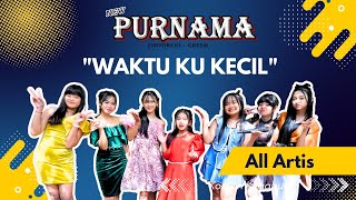 Download lagu WAKTU KU KECIL - ALL ARTIS NEW PURNAMA mp3 Download lagu WAKTU KU KECIL - ALL ARTIS NEW PURNAMA mp3