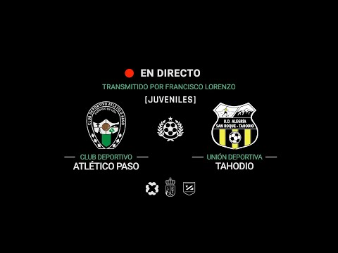 ⚽ 🎙 CD Atlético Paso vs CD Tahodio (Juvenil provincial)