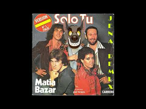 Matia Bazar   Solo Tu   JENA ReMix