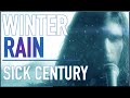 Sick Century Winter Rain Official Music Video