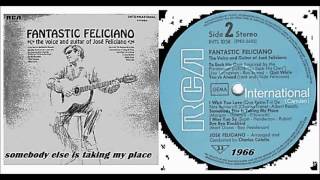 Jose Feliciano - Somebody Else Is Taking My Place