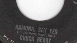Ramona Say Yes - Chuck Berry.