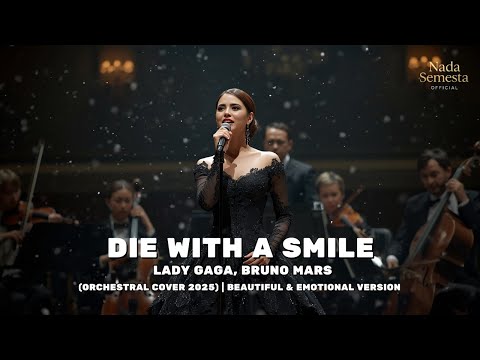 Lady Gaga & Bruno Mars &ndash; Die With A Smile (Orchestral Cover 2025) | Beautiful & Emotional Version