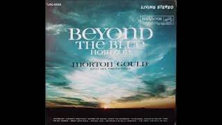 Morton Gould Orchestra - Beyond the Blue Horizon