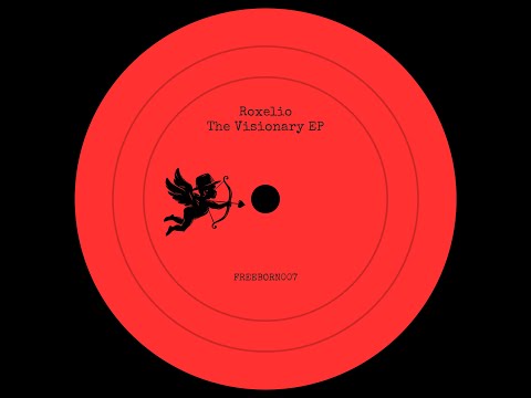 Roxelio - The Visionary (Originalmix) [Freeborn Records 007]