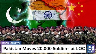 Pakistan Moves 20,000 Soldiers at LOC