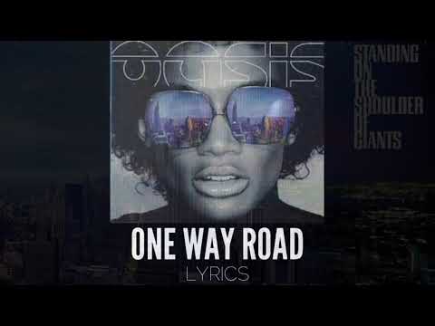 Oasis - One Way Road | Lyrics