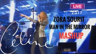 Céline DION - Zora sourit / Man In The Mirror MASHUP - Live 2017