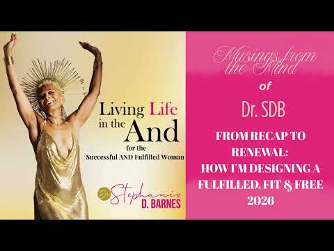 From Recap to Renewal: How I’m Designing a Fulfilled, Fit & Free 2026!