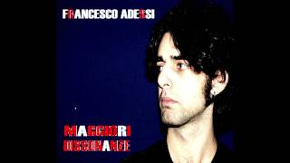 Francesco Adessi e le Maggiori Dissonanze - Resta con me