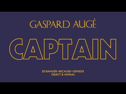 Gaspard Augé - Captain (Official Audio)