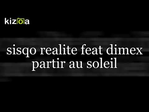 Montage Vidéo Kizoa: sisqo -partir au soleil- ft dimex