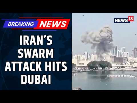 Iran’s Swarm Attack Hits Dubai After Vowing Retaliation; Gulf Involvement Called ‘Big Mistake’ |N18