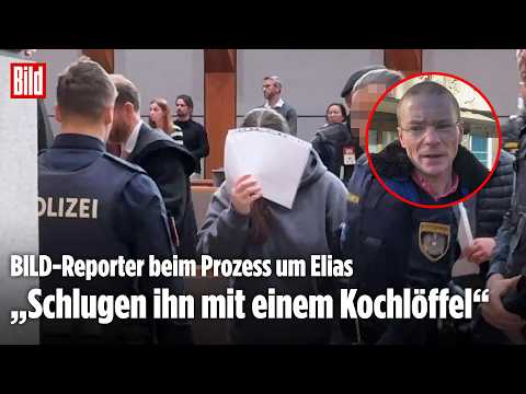 BILD-REPORTER BEIM PROZESS UM VERHUNGERTEN ELIAS „Schlugen ihn mit einem Kochlöffel“