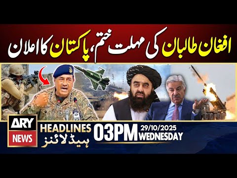 Pak Army Strong Reply || ARY News 3 PM Headlines || 29th Oct 2025 - Pak-Afghan Talks Failed