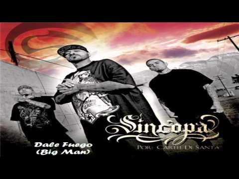 07.- Cartel De Santa - Dale Fuego - Ft. Big Man [Sin Copa]