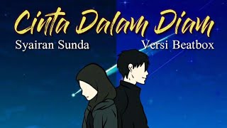 Download lagu Cinta Dalam Diam (Syairan Sunda) versi Beatbox mp3