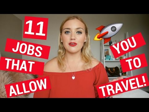 11 JOBS THAT ALLOW YOU TO TRAVEL!! | Travel in Your Twenties