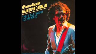Carlos Santana Featuring Booker T. Jones And Willie Nelson  They All Went To Mexico