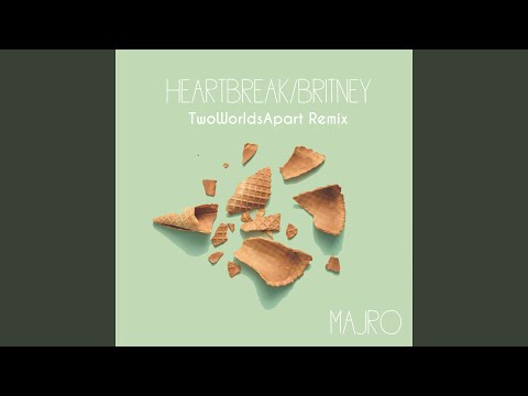 Heartbreak/Britney (TwoWorldsApart Remix)