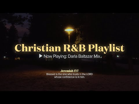 Chill Christian R&B Playlist Vol. 3 📻