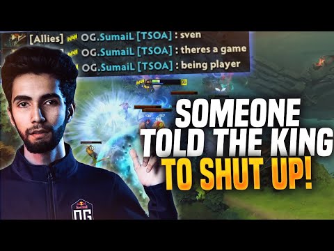 Sumail: Teammate Told The King to Shut Up... Sumail Showing How to Play a Good Offlane