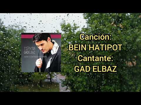 Bein Hatipot - Gad Elbaz בין הטיפות - גד אלבז