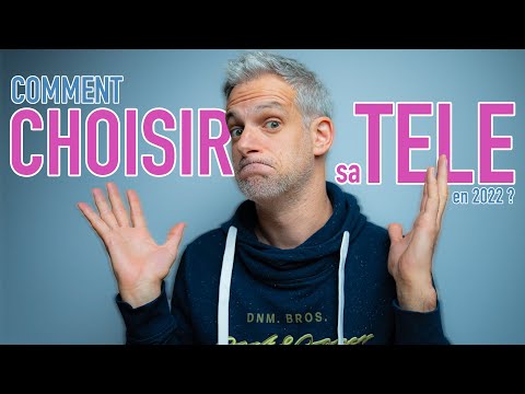 Comment CHOISIR SA TÉLÉ fin 2022 ?