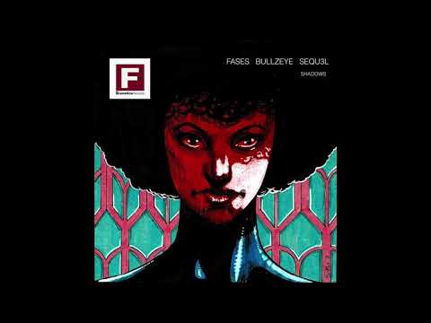 Fases, Bullzeye - Shadows (SEQU3L Remix)